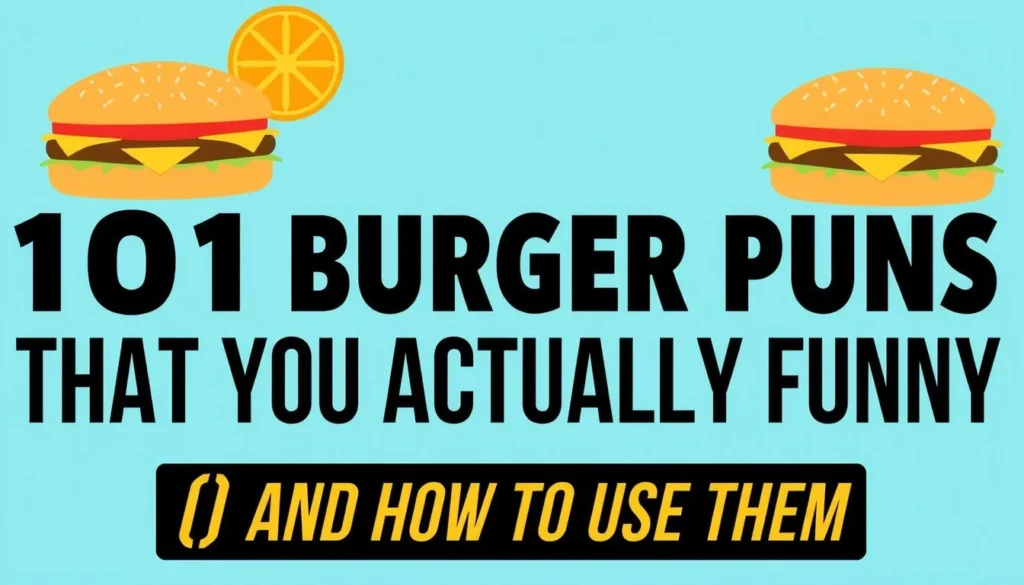 burger puns — 101 Burger Puns That Are Actually Funny (And How To Use Them)