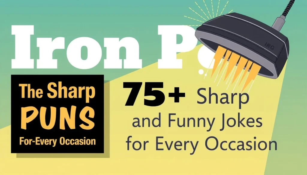 iron puns — Iron Puns: 75+ Sharp and Funny Jokes for Every Occasion