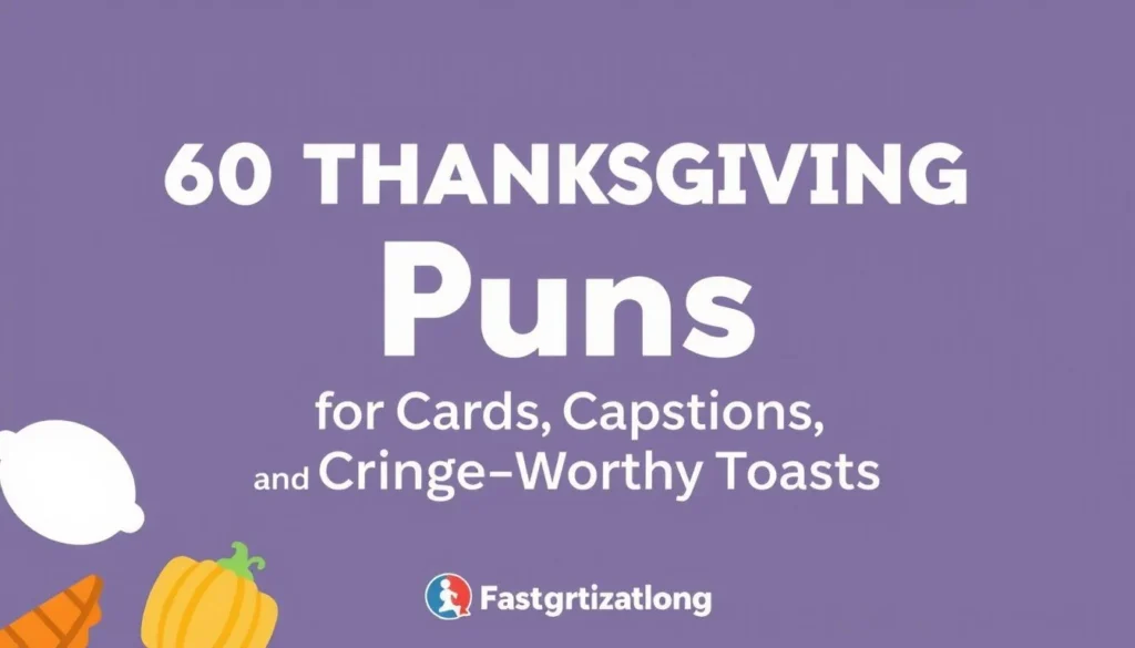 thanksgiving puns — 60 Thanksgiving Puns for Cards, Captions, and Cringe-Worthy Toasts